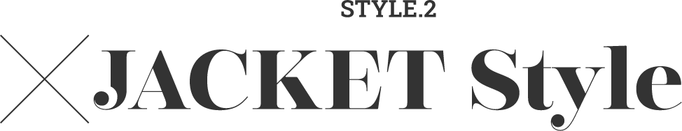 STYLE.2 X JACKET Style