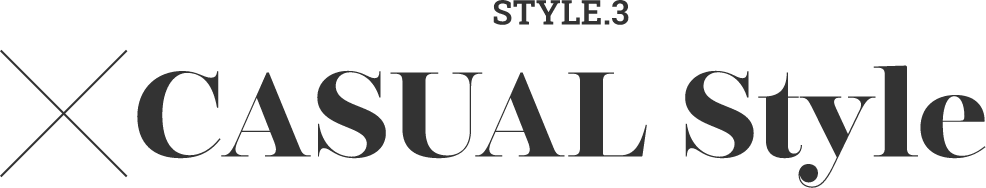 STYLE.3 X CASUAL Style
