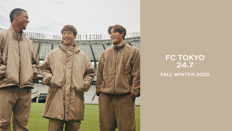 FC東京が手掛ける『FC TOKYO 24.7』は新時代のスペクテイターウェアだ