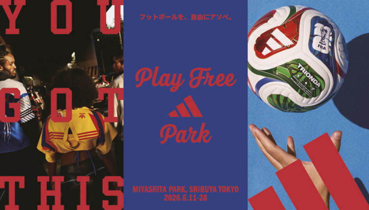 渋谷で交錯する、W杯の新たな熱狂＜アディダスの無料イベントが6月28日まで渋谷MIYASHITA PARKで開催＞